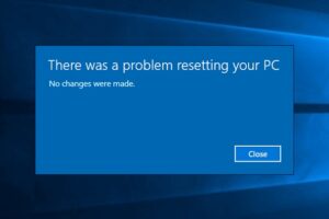 There Was a Problem Resetting your PC